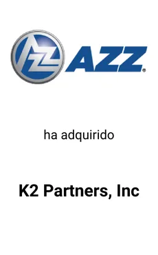 Seale Advised AZZ on the Acquisition of K2 Partners — tombstone