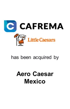 Seale & Associates Advises Cafrema Foods on its Divestiture to Aero Caesar Mexico — M&A advisory by Seale & Associates