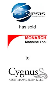 Seale Advised Genesis on the Divestiture of Monarch Machine Tool to Cygnus — M&A advisory by Seale & Associates