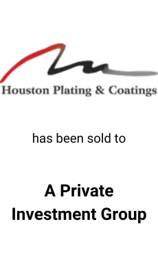 Seale Advised Houston Plating on the Sale of their Business to Private Investment Group — M&A advisory by Seale & Associates