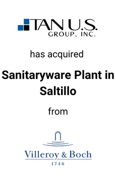 Seale Advised TAN U.S. on the Acquisition of Saltillo Sanitaryware Plant From Villeroy & Boch — M&A advisory by Seale & Associates